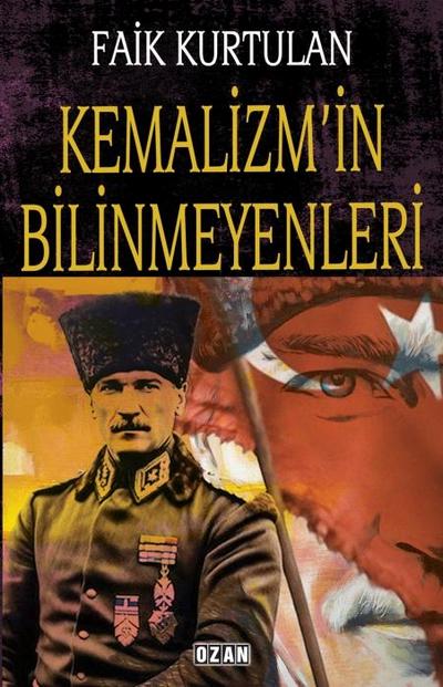 Kemalizmin Bilinmeyenleri
