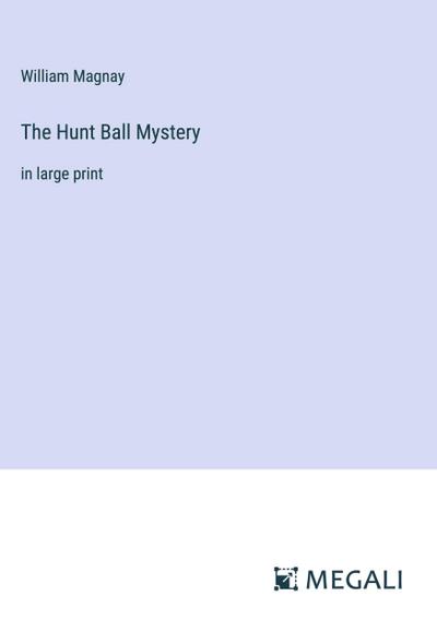 The Hunt Ball Mystery