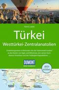 DUMONT Reise-Handbuch Türkei, Westtürkei, Zentralanatolien