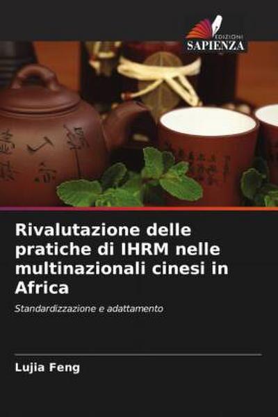 Rivalutazione delle pratiche di IHRM nelle multinazionali cinesi in Africa