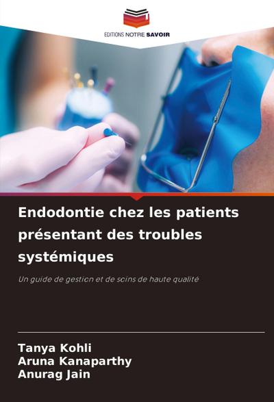 Endodontie chez les patients présentant des troubles systémiques