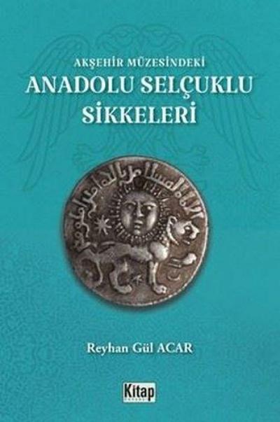 Aksehir Müzesindeki Anadolu Selcuklu Sikkeleri