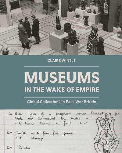 Museums in the Wake of Empire