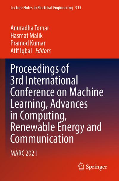 Proceedings of 3rd International Conference on Machine Learning, Advances in Computing, Renewable Energy and Communication