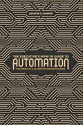 The Executive’s How-To Guide to Automation