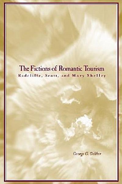 The Fictions of Romantic Tourism
