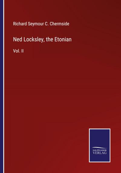Ned Locksley, the Etonian