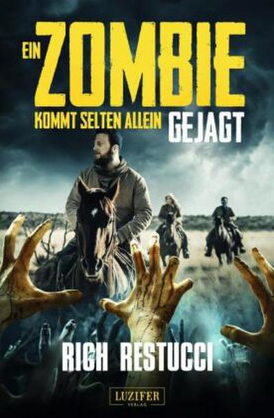 EIN ZOMBIE KOMMT SELTEN ALLEIN 3: GEJAGT
