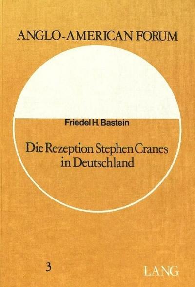 Die Rezeption Stephen Cranes in Deutschland