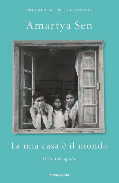 La mia casa è il mondo. Un’autobiografia