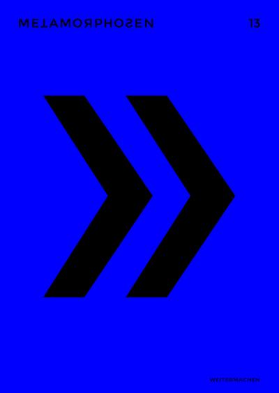 metamorphosen 13 - Weitermachen