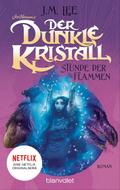 Der dunkle Kristall - Stunde der Flammen