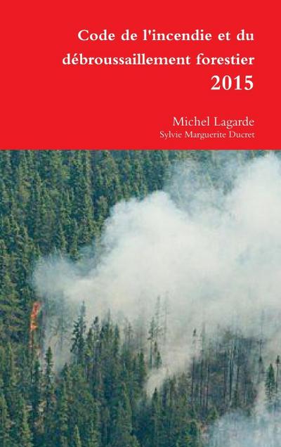 Code de l’incendie et du débroussaillement forestier 2015