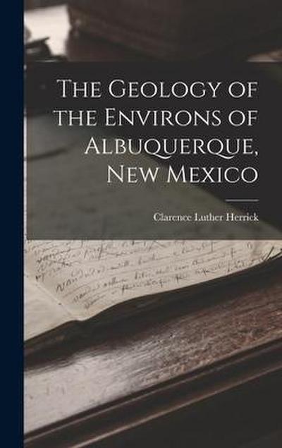 The Geology of the Environs of Albuquerque, New Mexico