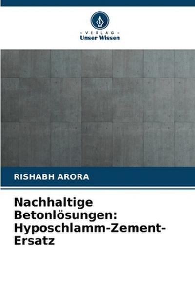 Nachhaltige Betonlösungen: Hyposchlamm-Zement-Ersatz