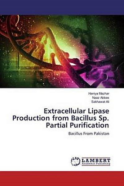 Extracellular Lipase Production from Bacillus Sp. Partial Purification