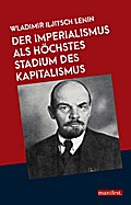 Der Imperialismus als höchstes Stadium des Kapitalismus