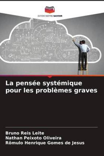 La pensée systémique pour les problèmes graves