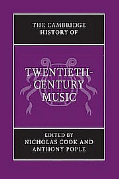 The Cambridge History of Twentieth-Century             Music