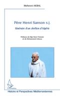 PEre henri sanson s.j - itineraire d’un chretien d’algerie