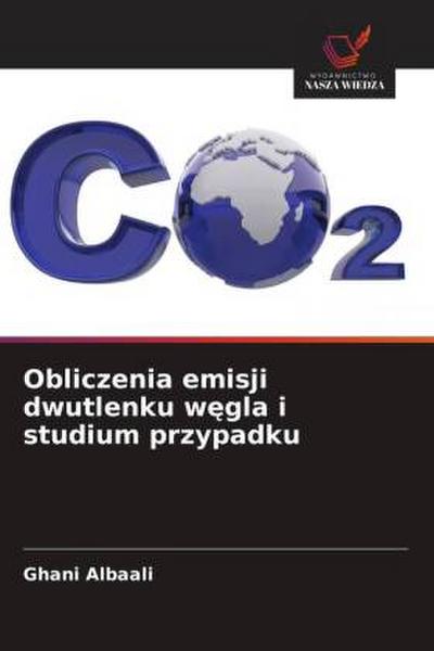 Obliczenia emisji dwutlenku w¿gla i studium przypadku