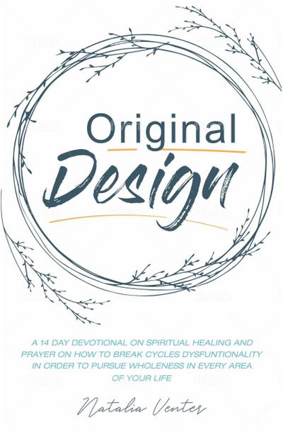 Original Design: A 14 Day Devotional on Pursuing Inner Healing in Every Area of Your Life