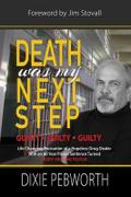 Death Was My Next Step