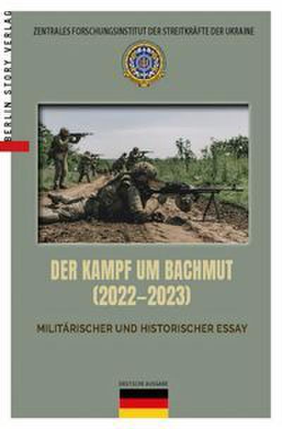 DER KAMPF UM BACHMUT 2022-2023