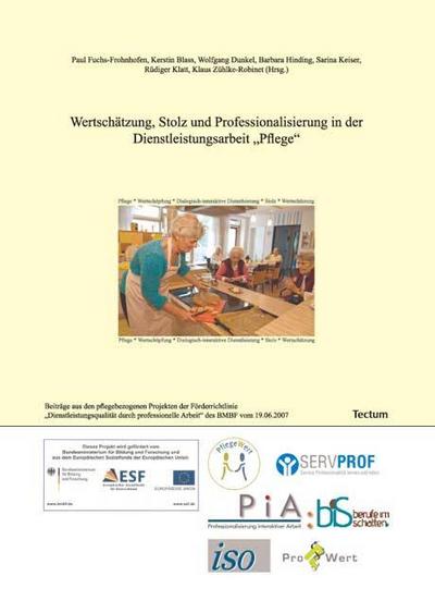 Wertschätzung, Stolz und Professionalisierung in der Dienstleistungsarbeit ’Pflege’