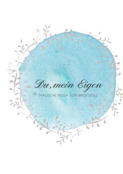 Du, mein Eigen