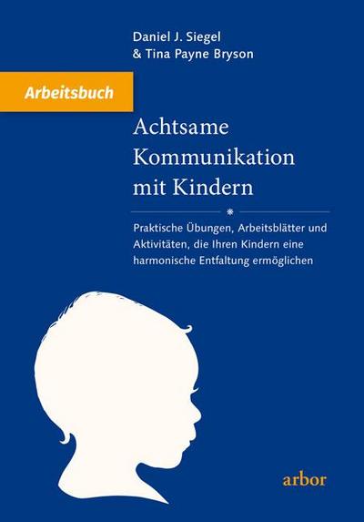 Achtsame Kommunikation mit Kindern - Arbeitsbuch