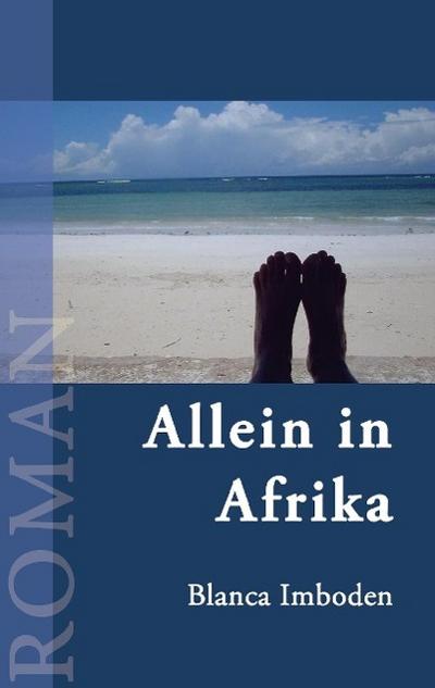 Allein in Afrika