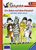 Ein Zebra auf dem Ponyhof: Mit Leserätsel (Leserabe - 1. Lesestufe)