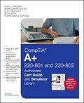 CompTIA A+ 220-801 and 220-802 Authorized Cert Guide and Sim
