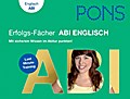 PONS Erfolgs-Fächer Abi Englisch: Mit sicherem Wissen im Abi punkten!