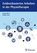 Evidenzbasiertes Arbeiten in der Physiotherapie von Daniel Riese | Ebook