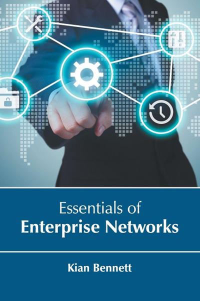 Essentials of Enterprise Networks