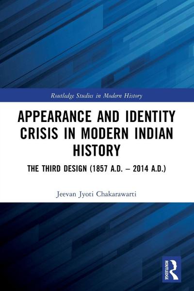Appearance and Identity Crisis in Modern Indian History