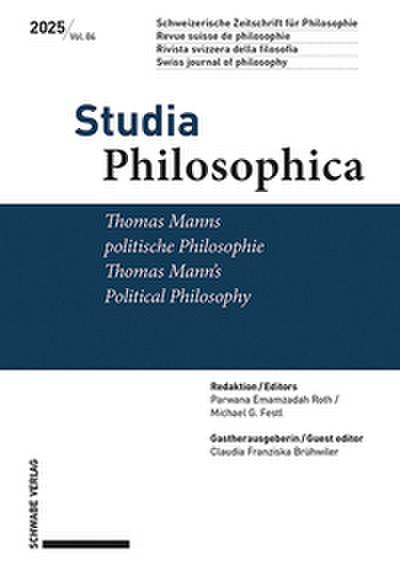 Thomas Manns politische Philosophie / Thomas Manns Political Philosophy