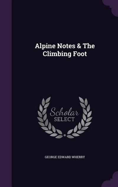 Alpine Notes & The Climbing Foot