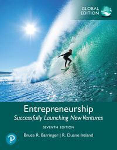 Entrepreneurship: Successfully Launching New Ventures -- Global Edition