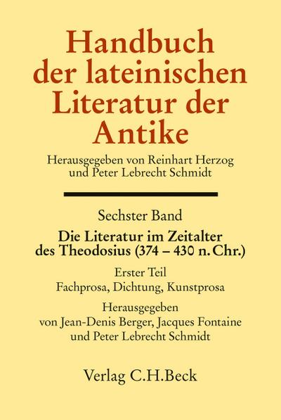 Handbuch der lateinischen Literatur der Antike: Die Literatur im Zeitalter des Theodosius (374-430 n.Chr.) Bd. 6/1