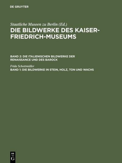 Die Bildwerke in Stein, Holz, Ton und Wachs