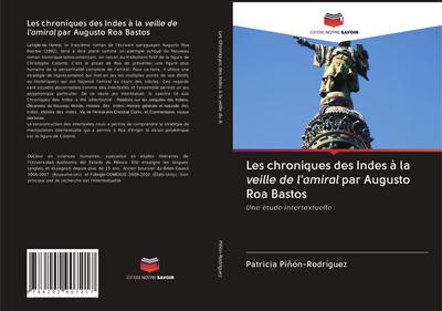 Les chroniques des Indes à la veille de l’amiral par Augusto Roa Bastos