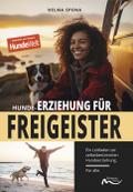 Hunde-Erziehung für Freigeister
