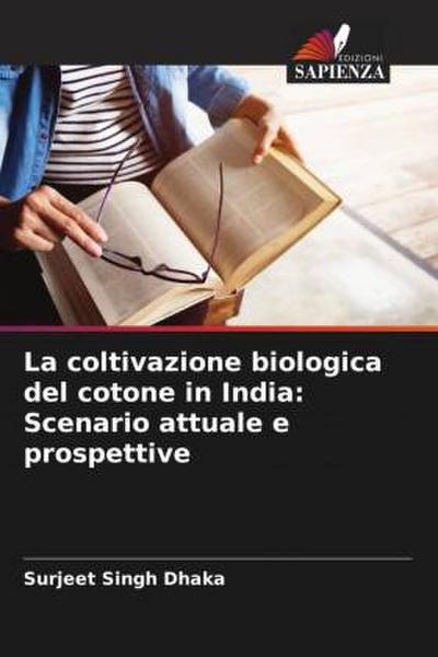 La coltivazione biologica del cotone in India: Scenario attuale e prospettive
