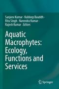 Aquatic Macrophytes: Ecology, Functions and Services