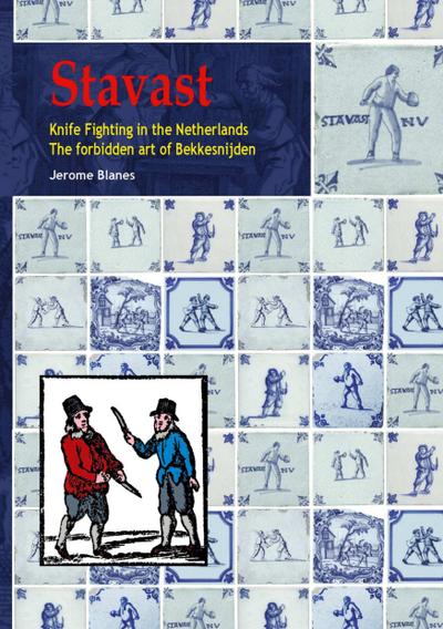 Stavast - Knife Fighting in the Netherlands - The forbidden art of Bekkensnijden