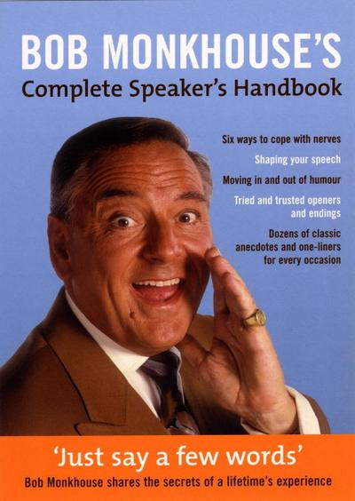 Bob Monkhouse’s Complete Speaker’s Handbook