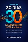 Reto de 30 dias para transformar tu forma de hablar